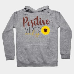 Only Positive Vibrations Hoodie